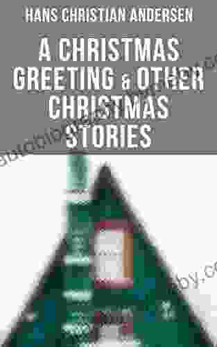 A Christmas Greeting Other Christmas Stories