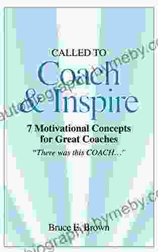 Coach And Inspire: 7 Motivational Concepts For Great Coaches