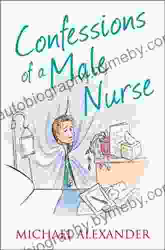 Confessions Of A Male Nurse (The Confessions Series)