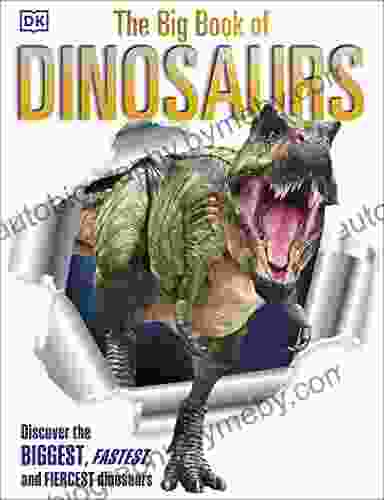 The Big of Dinosaurs