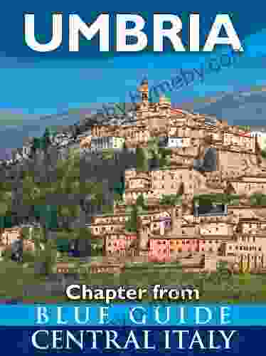 Blue Guide Umbria Chapter From Blue Guide Central Italy