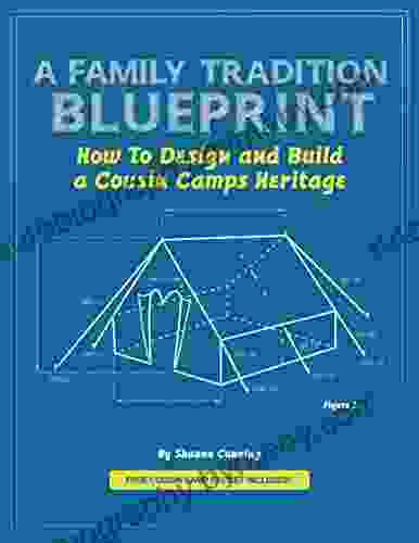 A Family Tradition Blueprint: How To Design And Build A Cousin Camps Heritage