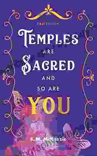 Temples Are Sacred And So Are You: A Guide For Young People On How To Treat Their Bodies Like A Temple