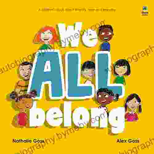 We All Belong: A Children S About Diversity Race And Empathy