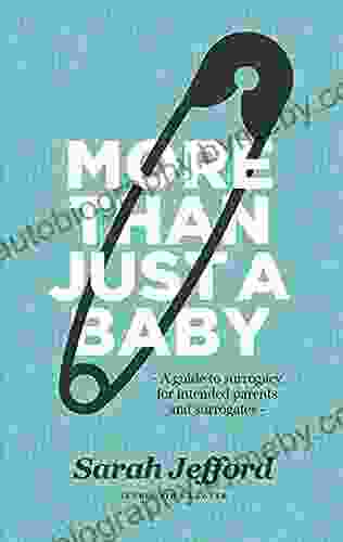 More Than Just a Baby: A guide to surrogacy for intended parents and surrogates