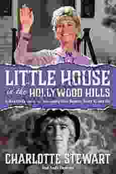 Little House In The Hollywood Hillls: A Bad Girl S Guide To Becoming Miss Beadle Mary X And Me