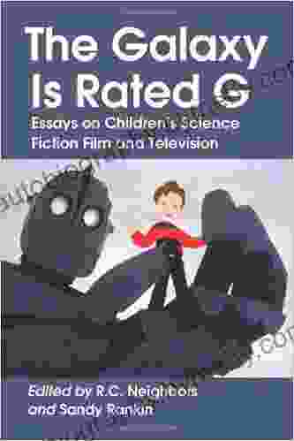 The Galaxy Is Rated G: Essays On Children S Science Fiction Film And Television