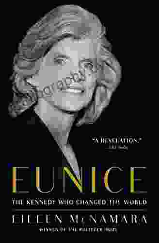 Eunice: The Kennedy Who Changed The World