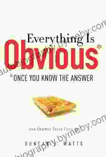 Everything Is Obvious: *Once You Know the Answer