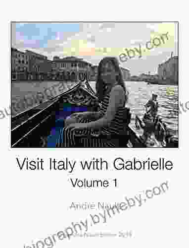 Visit Italy With Gabrielle Volume 1