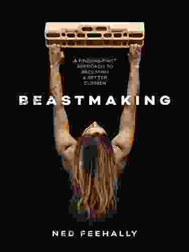 Beastmaking: A Fingers First Approach To Becoming A Better Climber