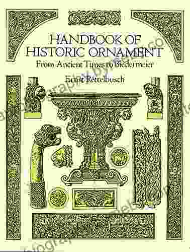 Handbook Of Historic Ornament: From Ancient Times To Biedermeier (Dover Pictorial Archive)