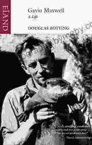 Gavin Maxwell: A Life Douglas Botting