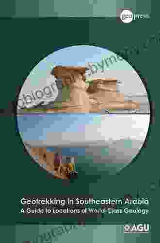 Geotrekking in Southeastern Arabia: A Guide to Locations of World Class Geology (Special Publications 65)