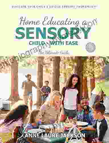 Home Educating A Sensory Child With Ease: The Ultimate Guide