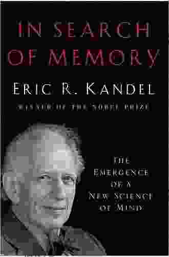 In Search Of Memory: The Emergence Of A New Science Of Mind