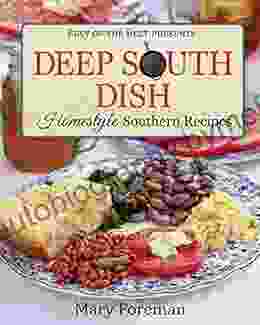 Deep South Dish: Homestyle Southern Recipes (Best of the Best Presents)