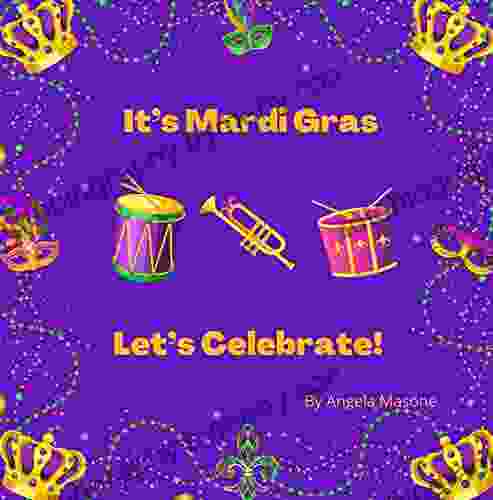 It S Mardi Gras Let S Celebrate