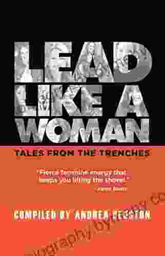 Lead Like A Woman: Tales From The Trenches