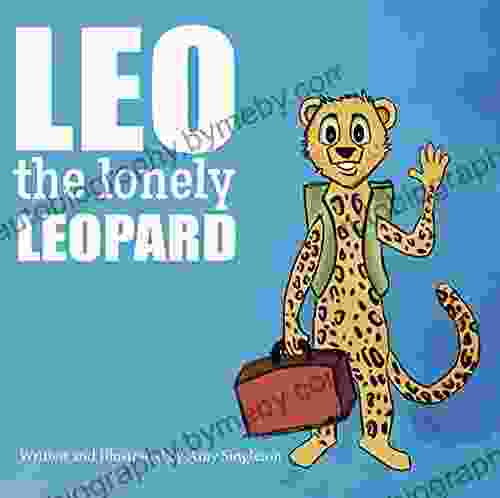 Leo the Lonely Leopard (Life Lessons 5)