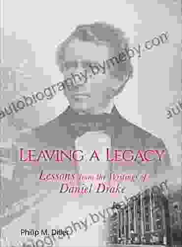 Leaving A Legacy: Lessons From The Writings Of Daniel Drake