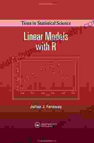 Linear Models With R (Chapman Hall/CRC Texts In Statistical Science)