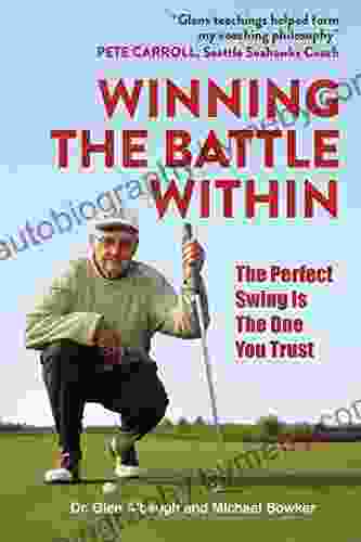 Winning The Battle Within: The Perfect Swing Is The One You Trust