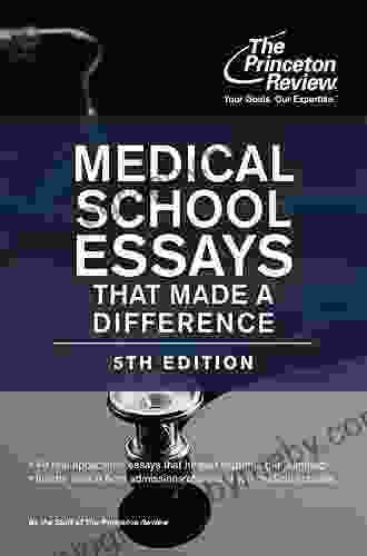 Medical School Essays That Made a Difference 5th Edition (Graduate School Admissions Guides)