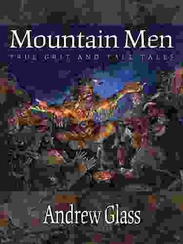 Mountain Men: True Grit And Tall Tales