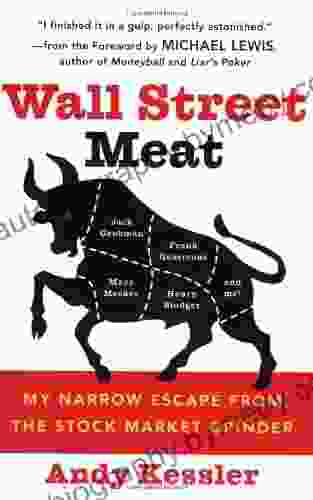 Wall Street Meat: My Narrow Escape from the Stock Market Grinder