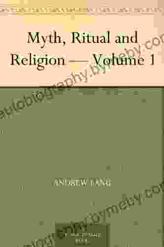 Myth Ritual And Religion Volume 1