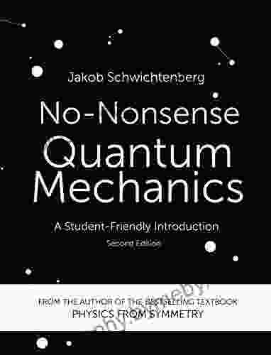 No Nonsense Quantum Mechanics: A Student Friendly Introduction Second Edition