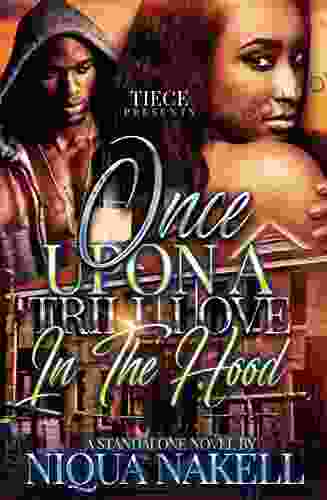 Once Upon A Trill Love In The Hood: A Standalone Novel