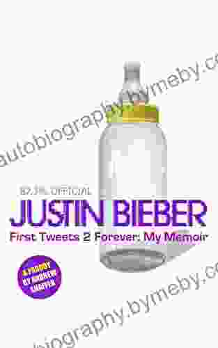 Justin Bieber: First Tweets 2 Forever: My Memoir: A Parody (Dime House Parody)