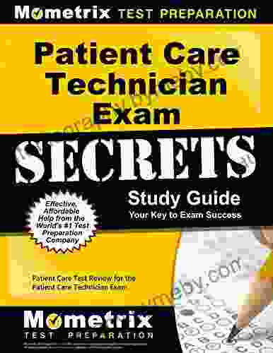 Patient Care Technician Exam Secrets Study Guide: Test Review for the Patient Care Technician Exam