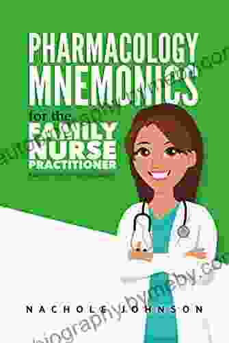 Pharmacology Mnemonics For The Family Nurse Practitioner