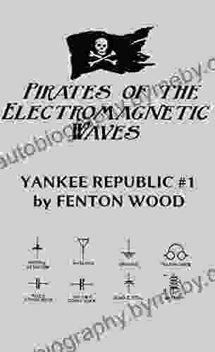 Pirates Of The Electromagnetic Waves (Yankee Republic 1)