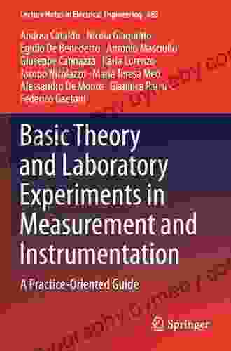 Basic Theory and Laboratory Experiments in Measurement and Instrumentation: A Practice Oriented Guide (Lecture Notes in Electrical Engineering 663)