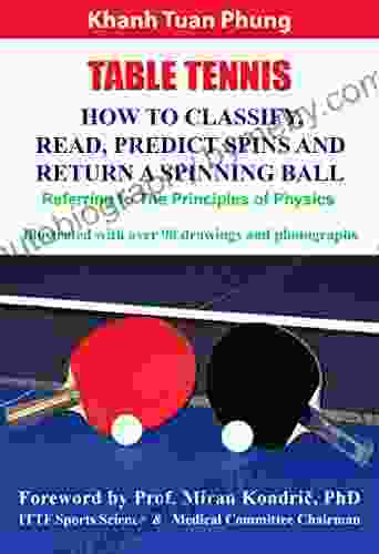 Table Tennis: How to Classify Read Predict Spins Return a Spinning Ball: Referring to the Principles of Physics