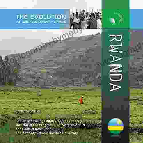 Rwanda (The Evolution Of Africa S Major Nations)