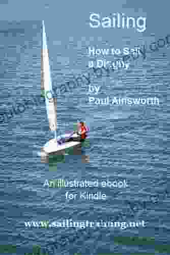 Sailing How To Sail A Dinghy