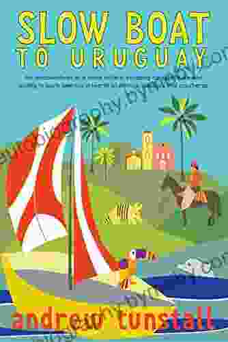 Slow Boat to Uruguay: This non fiction true story of a family selling up sailing is a travel writing delight A leaky boat eccentric locals killer whales kind hearts make a delightful tale