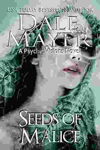 Seeds Of Malice: A Psychic Visions Novel