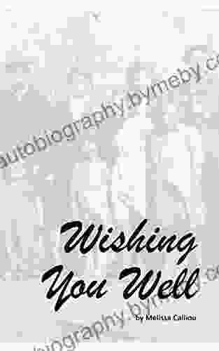 Wishing You Well (The Melissa Calliou Collection)