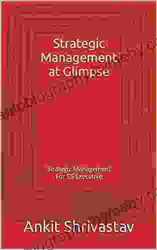 Strategic Management At Glimpse: Strategic Management For CS Executive