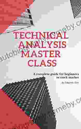 Technical Analysis Master Class: A Complete Guide For Beginners In Stock Market