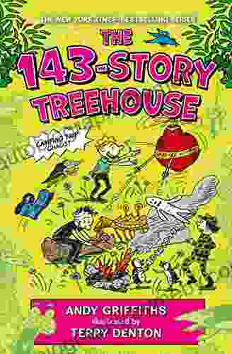 The 143 Story Treehouse: Camping Trip Chaos (The Treehouse 11)