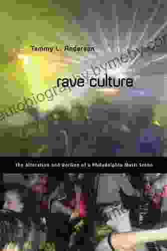 Rave Culture: The Alteration And Decline Of A Philadelphia Music Scene