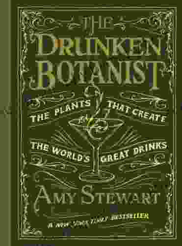 The Drunken Botanist Amy Stewart