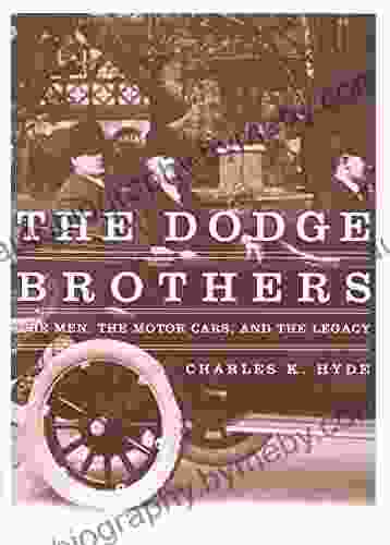 The Dodge Brothers: The Men the Motor Cars and the Legacy (Great Lakes Series)